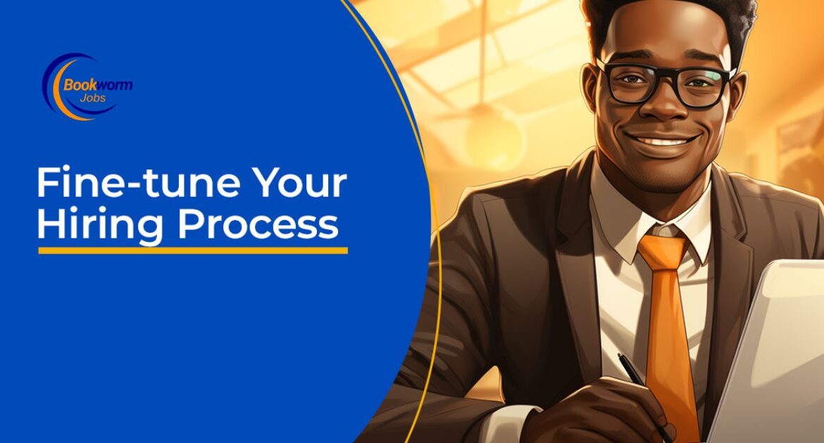 Fine-tune your hiring