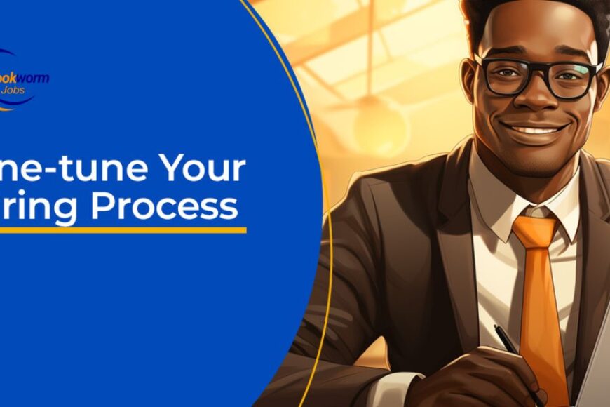 Fine-tune your hiring