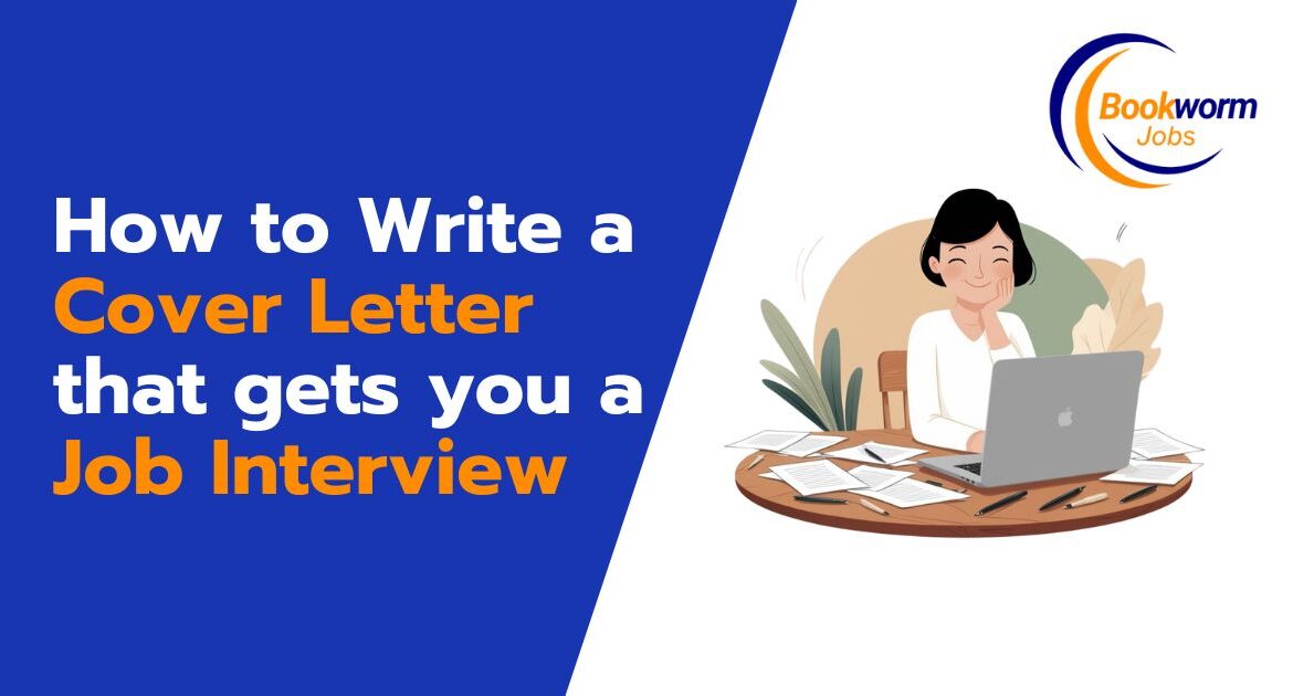 How to Write a Cover Letter That Gets You a Job Interview