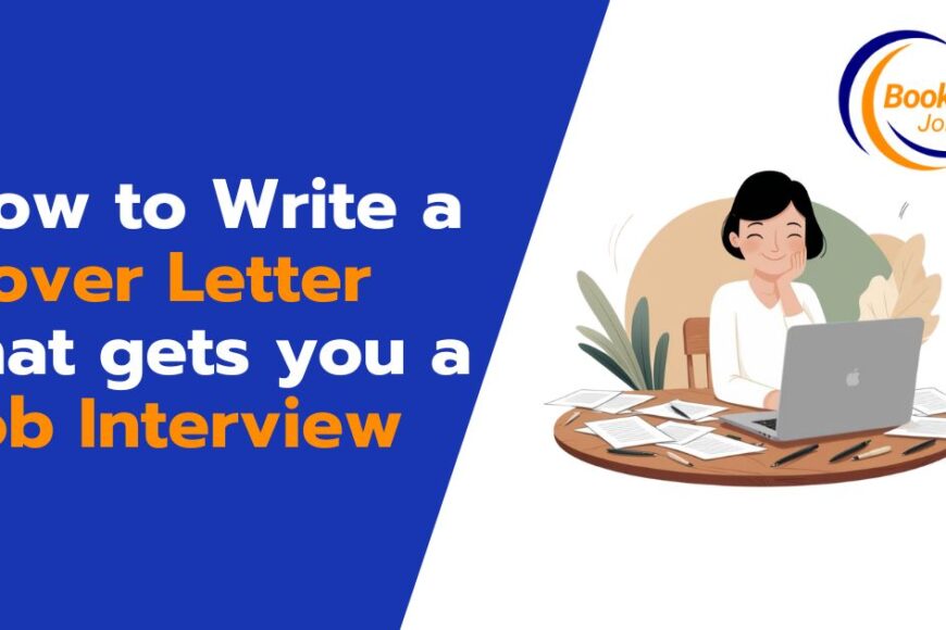 How to Write a Cover Letter That Gets You a Job Interview